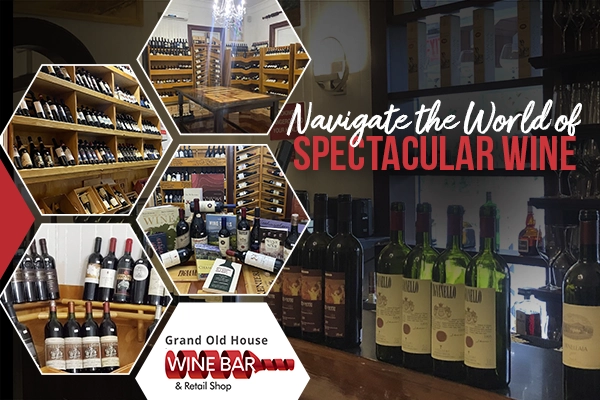 Navigate the World of Opulent & Vintage Wines at Grand Old House