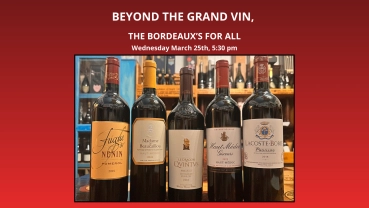 Wine Tasting - Beyond The Grand Vin, The Bordeaux