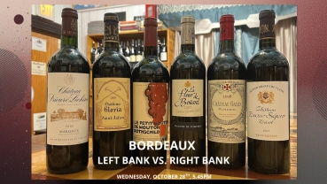 Wine Tasting BORDEAUX — LEFT BANK VS. RIGHT BANK