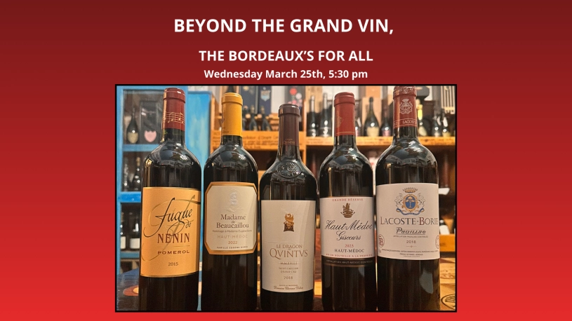 Wine Tasting - Beyond the Grand Vin, the Bordeaux